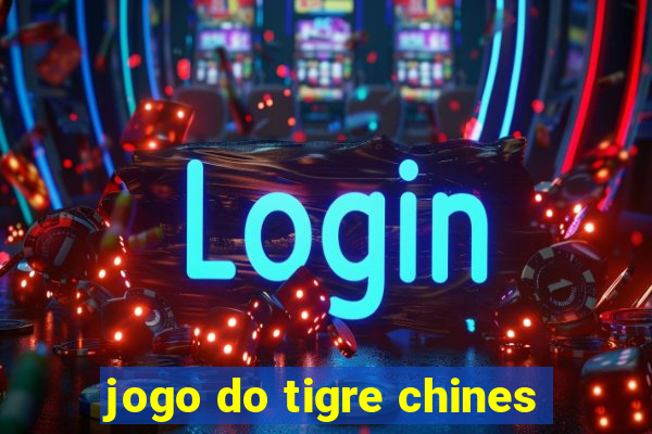 jogo do tigre chines